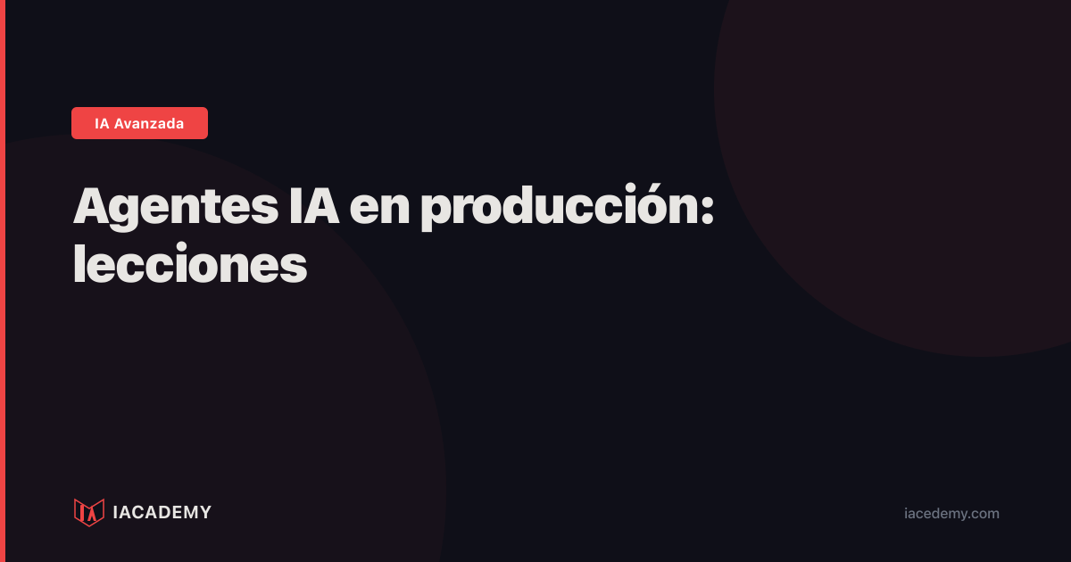 Agentes Ia Produccion