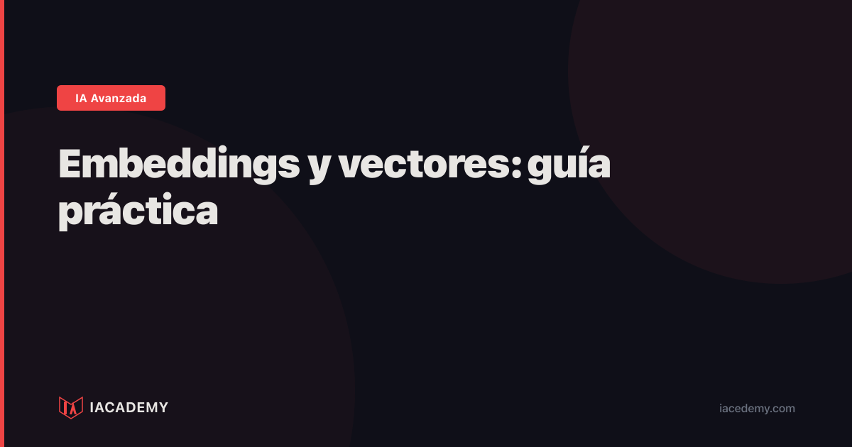 Embeddings Vectores Guia