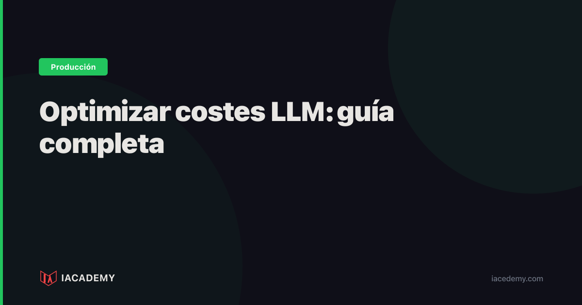 Llm Costes Optimizacion